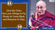 Dalai Lama Quotes With HD Images: Celebrate 14th Dalai Lama&rsquo;s 85th Birthday With His Powerful, Kind and Inspirational Thoughts and Sayings