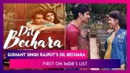Sushant Singh Rajput&rsquo;s Dil Bechara Ranks 1st On IMDb List, Is Disney+ Hotstar&rsquo;s Biggest Opening Ever