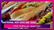 National Hot Dog Day 2020 (US): Here Are Five Popular Varieties of America&rsquo;s Favourite Food