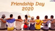 When is Friendship Day in 2020? Know the Significance and Celebrations Of The Day Honouring Beautiful Bond of Friendship on First Sunday of August
