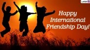 International Friendship Day 2020 Wishes & HD Images: Facebook Greetings, WhatsApp Stickers, SMS, GIF Messages to Shower Love on Your Friends