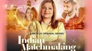 Indian Matchmaking: Faye D'Souza, Mrunal Thakur, Zoya Akhtar, Aahana Kumra Diss The Netflix Reality Show on Arranged Marriage Alliances (View Post)