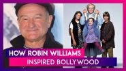 Robin Williams Birthday Special: 5 Times The Jumanji Star Inspired Bollywood