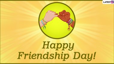 Happy Friendship 2020 Wishes and HD Images: WhatsApp Sticker Messages, Facebook Greetings, GIFs, Quotes and SMS to Send on International Friendship Day