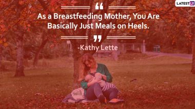 World Breastfeeding Week 2020 Quotes and HD Images: Best Sayings on Breastfeeding That Sum Up the Beautiful Journey of Being a Mom!