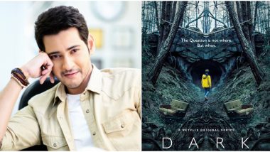 Mahesh Babu Reviews Netflix's Dark, Calls It 'Unbelievably Conceived' (View Post)