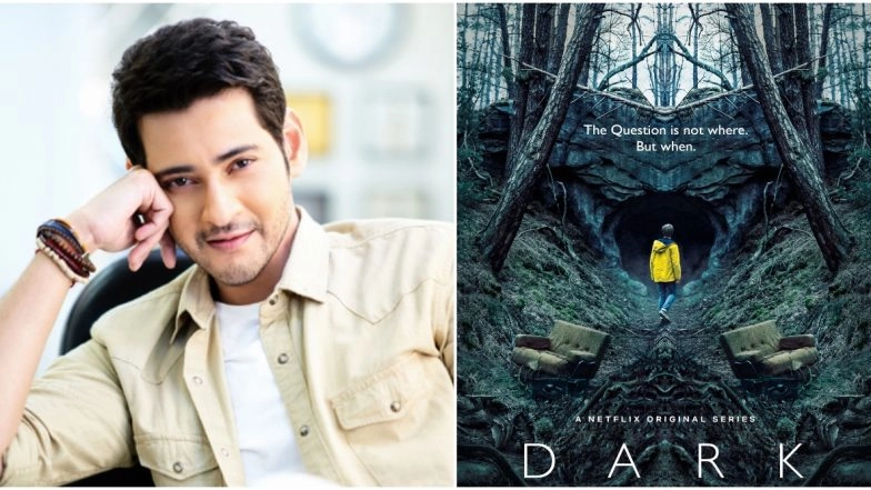 Mahesh Babu Reviews Netflix's Dark, Calls It 'Unbelievably Conceived' (View Post)
