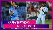 Happy Birthday Munaf Patel: Top Performances By Former Indian Pacer
