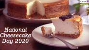 National Cheesecake Day 2020 (US): Here&rsquo;s A Simple Step by Step Recipe of This Smooth Dessert (Watch Video)