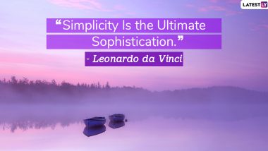 National Simplicity Day 2020 Quotes: Thoughtful Sayings About The Concept of Simplicity to Share With Your Loved Ones