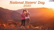 National Sisters' Day 2020 Date and Significance: Know Celebrations Of The Day That Honours Sisterhood