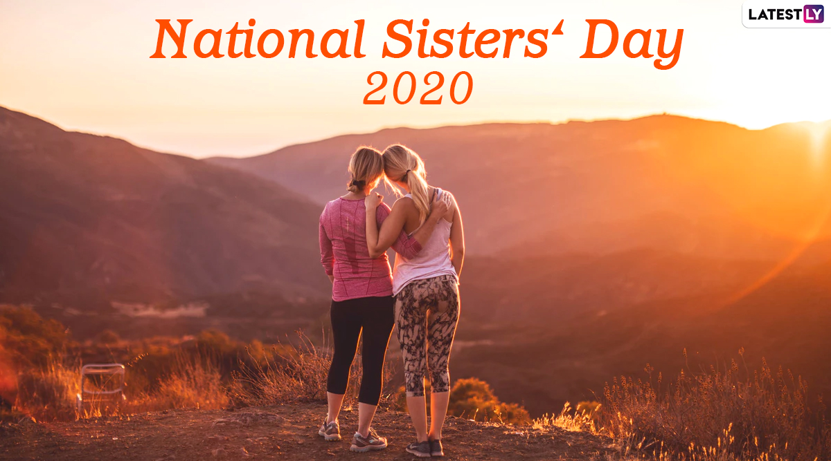 National Sisters' Day 2020 Date and Significance Know Celebrations Of