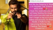 Pearl V Puri, On His Birthday, Asks Fans To Feed Strays Instead of Sending Him Gifts