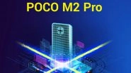 Poco M2 Pro Smartphone to Be Launched in India on July 7 via Flipkart, Check Teaser