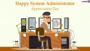System Administrator Appreciation Day 2020 Images & HD Wallpapers for Free Download Online: Wish Happy SysAdmin Day With WhatsApp Messages and Greetings