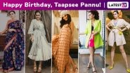 Taapsee Pannu Birthday Special: An Unconventional Cinematic Resume Complimented by an Atypically Chic and Brilliant Fashion Arsenal!