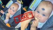 'Three Eyed Boy in Germany'? Video of Three-Eyed Baby Born in Germany Is Fake, Here&rsquo;s Fact Check to Find Truth Behind the Viral Clip