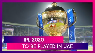 IPL 2020: Indian Premier League Season 13 Will Be Played In UAE