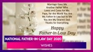 National Father-In-Law Day 2020 Wishes: Beautiful Messages, Quotes And Greetings to Celebrate the Day