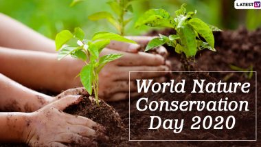 World Nature Conservation Day 2020 Date and History: Know Significance of the Day Celebrated to Raise Awareness About Conserving Natural Resources