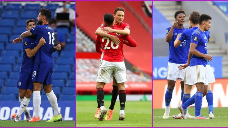 EPL 2019-20 Final Standings: Rating Manchester United, Chelsea and Leicester City’s Premier League Top 4 Finish and UEFA Champions League Next Season Qualification Chances