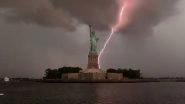 Incredible Yet Spooky! Photographer Captures Exact Moment When Lightning Strikes the Statue of Liberty in New York (Watch Viral Video)