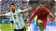 Cristiano Ronaldo vs Lionel Messi: Twitter Thread Explains Why the Argentine&rsquo;s International Career is Better than CR7