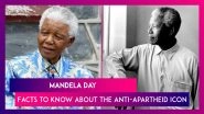 Mandela Day: Facts to Know About South Africa's Anti-Apartheid Icon On His 102nd Birth Anniversary