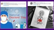 &lsquo;Thank You Doctors' Messages & Images Flood Twitter: On National Doctor&rsquo;s Day 2020, Netizens Express Their Gratitude to the Heroes in Aprons, Read Heart-Warming Tweets!