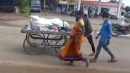 Karnataka Woman Carries Husband&rsquo;s Dead Body on Cart for Final Rites As Relatives Stay Away Over COVID-19 Fears