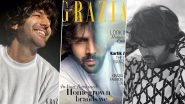 Kartik Aaryan Turns Cover Boy for Grazia India's August Issue and Girls are Already Swooning Over His Pictures