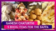 Ganesh Chaturthi 2020: 5 Delicacies That Should Be Part of The Bhog For Lord Ganpati