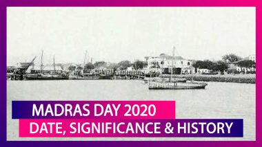 Madras Day 2020 Date, History and Significance All About The Day to Recall The Journey of Chennai