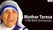 Mother Teresa 110th Birth Anniversary: 11 Interesting Facts That You Probably Don&rsquo;t Know About The Renowned Saint