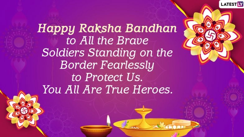 Happy Rakhi 2020 Greetings for Soldiers of Indian Army: Send Raksha Bandhan WhatsApp Stickers, Quotes, SMS, Messages and Wishes for The Brothers Protecting The Borders