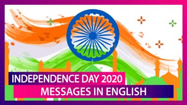 Happy Independence Day 2020 Messages, WhatsApp Greetings & Wishes to Celebrate the National Festival
