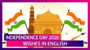Independence Day 2020 Wishes, Patriotic Quotes, Images & WhatsApp Messages to Send I-Day Greetings