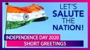 Independence Day 2020 Short Text Messages, Greetings & I-Day Images to Wish Happy Independence Day