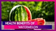National Watermelon Day 2020 (US): Here Are Five Health Benefits of This Nutritious Fruit