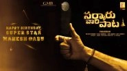 Sarkaru Vaari Paata Motion Poster: Mahesh Babu&rsquo;s Fans Get an Electrifying Treat on the Tollywood Actor&rsquo;s 45th Birthday! (Watch Video)