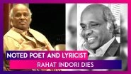 Rahat Indori, Renowned Poet, Died Due To Heart Attack, Had Tested Covid-19 Positive