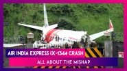Air India Express IX-1344 Dubai-Calicut Air Crash: All About The Mishap At Kozhikode in Kerala