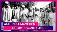 Quit India Movement: Know History and Significance of August Kranti Diwas On Its 78th Anniversary