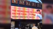 SSR Case: Shweta Singh Kirti Shares Video of Billboard in Hollywood Put Up for the Late Actor That Read 'The World Has Its Eyes on the Case&rsquo;