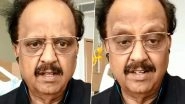 SP Balasubrahmanyam Tests Positive for Coronavirus, Says 'Nobody Has to Worry' As He's Showing Mild Symptoms (Watch Video)