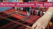 National Handloom Day 2020 Photos: From Muga Silk to Kanjeevaram, Twitterati Celebrate the Handloom Weavers in India and Their Amazing Artistry Skills