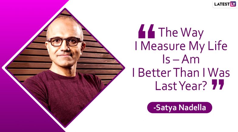 Happy Birthday, Satya Nadella: Quotes by Microsoft CEO That Are All the Inspiration You Need