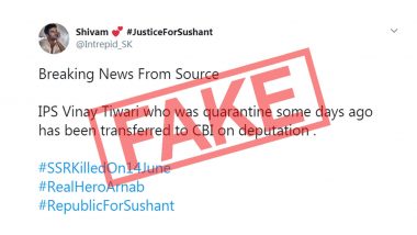 Sushant Singh Rajput Death Case: Bihar IPS Officer Vinay Tiwari Transferred to CBI? Here's a Fact Check as Fake News Goes Viral