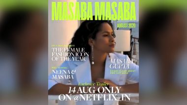 Masaba Masaba Teaser: Masaba Gupta's Netflix Series' Trailer To Release On August 14 (Watch Video)