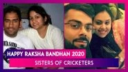Happy Raksha Bandhan 2020: Ms Dhoni, Virat Kohli And Other Indian Cricketers With Their Sisters